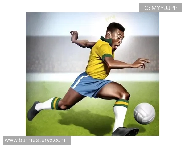 历届巴西超级足球明星的辉煌历程与传奇瞬间回顾 历届巴西超级足球明星的辉煌历程与传奇瞬间回顾